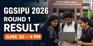 GGSIPU 2026 Round 1 Result on June 30; Check Steps to Confirm Seat